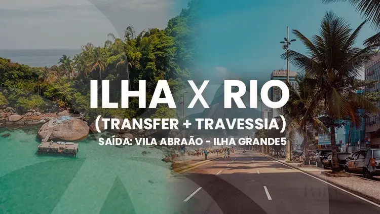 Transfer + Travessia - De Ilha Grande x Para Rio de Janeiro
