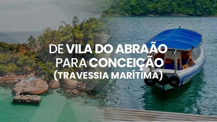 Volte da Ilha: Travessia Marítima Ilha Grande (Vila do Abraão) x Cais Turístico Conceição de Jacareí